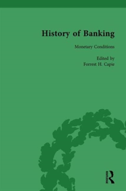 The History of Banking I, 1650-1850 Vol X, Hardback Book