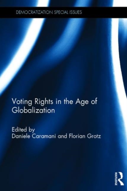 Voting Rights in the Age of Globalization, Hardback Book