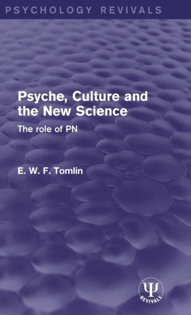Psyche, Culture and the New Science : The Role of PN, Hardback Book