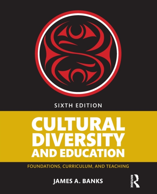 Cultural Diversity and Education : Foundations, Curriculum, and Teaching, Paperback / softback Book