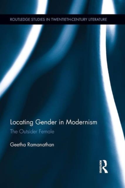 Locating Gender in Modernism : The Outsider Female, Paperback / softback Book