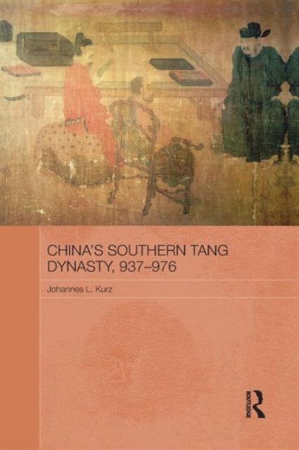 China's Southern Tang Dynasty, 937-976, Paperback / softback Book