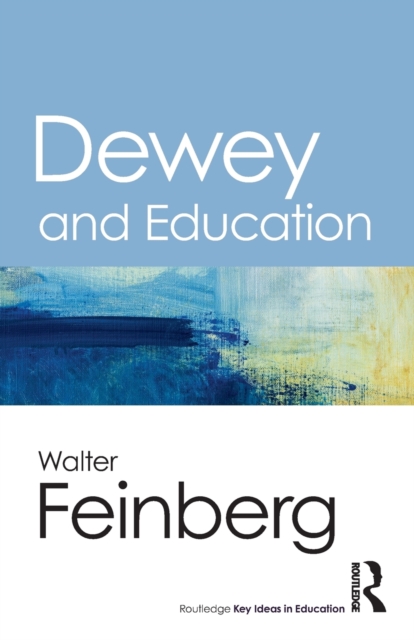 Dewey and Education, Paperback / softback Book
