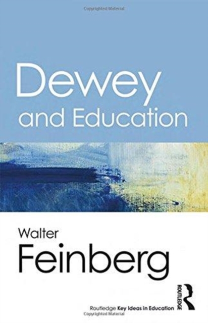 Dewey and Education, Hardback Book