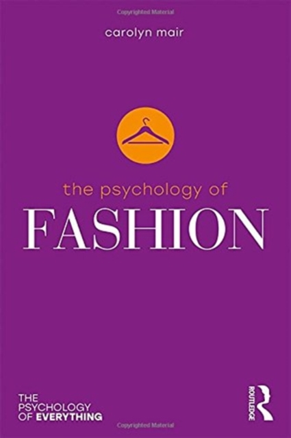 The Psychology of Fashion, Hardback Book