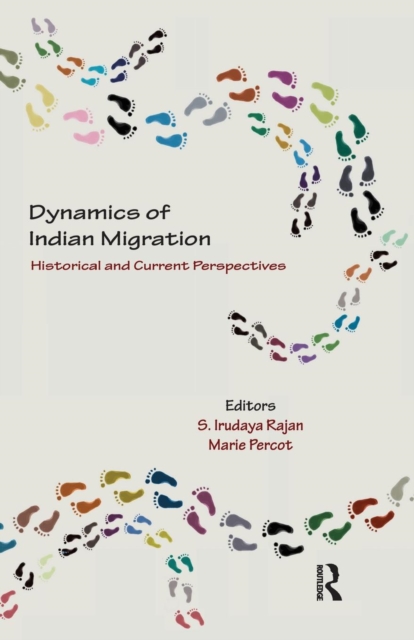 Dynamics of Indian Migration : Historical and Current Perspectives, Paperback / softback Book