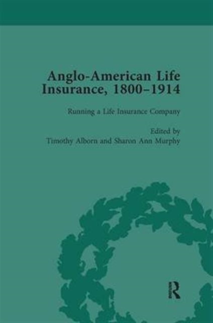 Anglo-American Life Insurance, 1800-1914 Volume 2, Paperback / softback Book