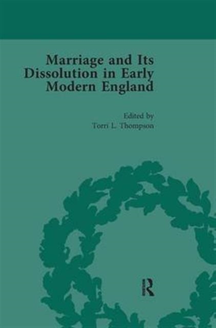 Marriage and Its Dissolution in Early Modern England, Volume 4, Paperback / softback Book