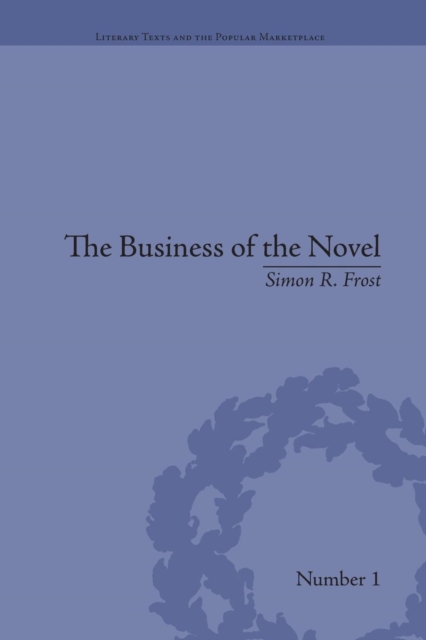 The Business of the Novel : Economics, Aesthetics and the Case of Middlemarch, Paperback / softback Book