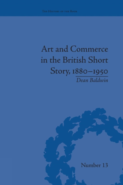 Art and Commerce in the British Short Story, 1880–1950, Paperback / softback Book
