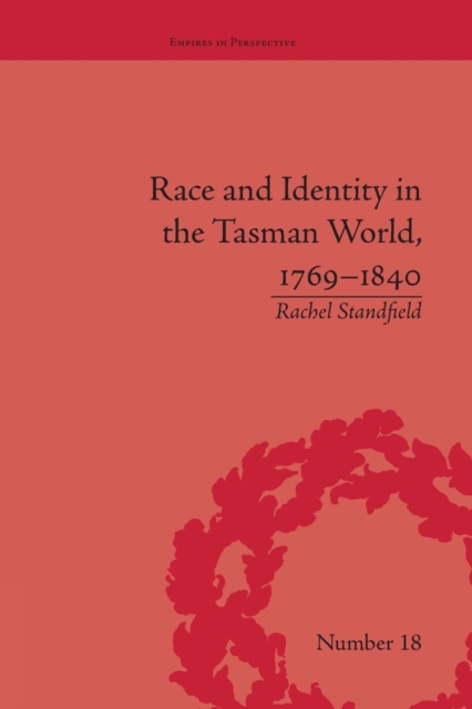 Race and Identity in the Tasman World, 1769-1840, Paperback / softback Book