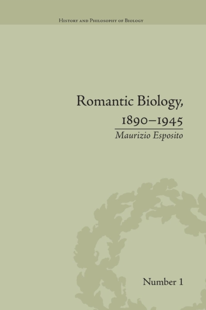 Romantic Biology, 1890–1945, Paperback / softback Book
