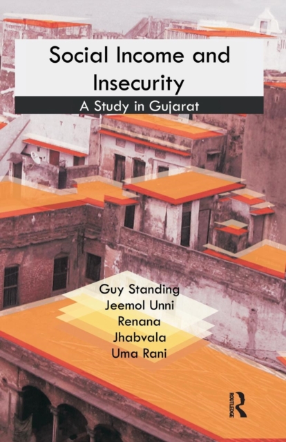 Social Income and Insecurity : A Study in Gujarat, Paperback / softback Book