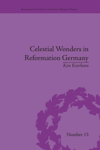 Celestial Wonders in Reformation Germany, Paperback / softback Book