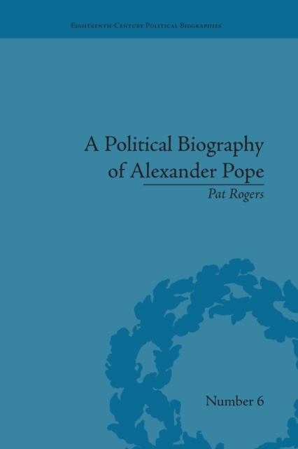 A Political Biography of Alexander Pope, Paperback / softback Book