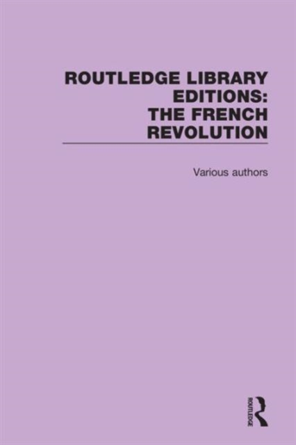Routledge Library Editions: The French Revolution, Multiple-component retail product Book