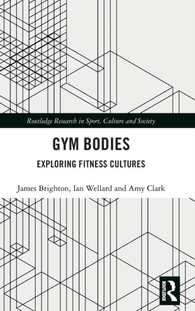Gym Bodies : Exploring Fitness Cultures, Hardback Book