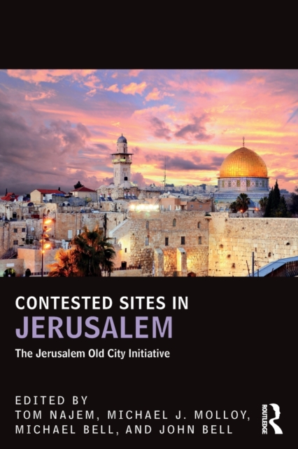 Contested Sites in Jerusalem : The Jerusalem Old City Initiative, Paperback / softback Book