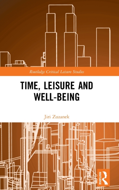 Time, Leisure and Well-Being, Hardback Book