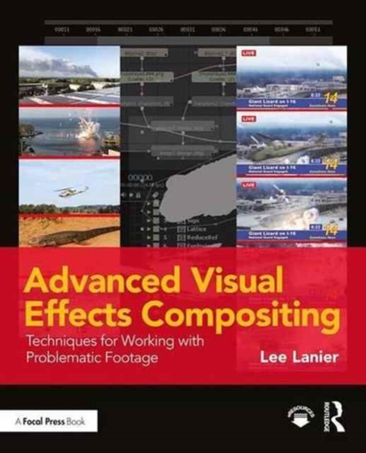 Advanced Visual Effects Compositing : Techniques for Working with Problematic Footage, Paperback / softback Book