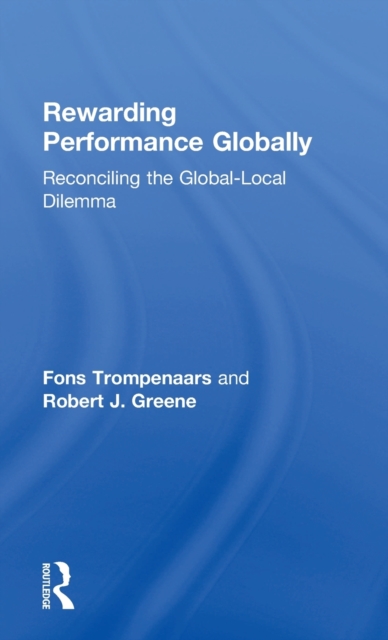 Rewarding Performance Globally : Reconciling the Global-Local Dilemma, Hardback Book