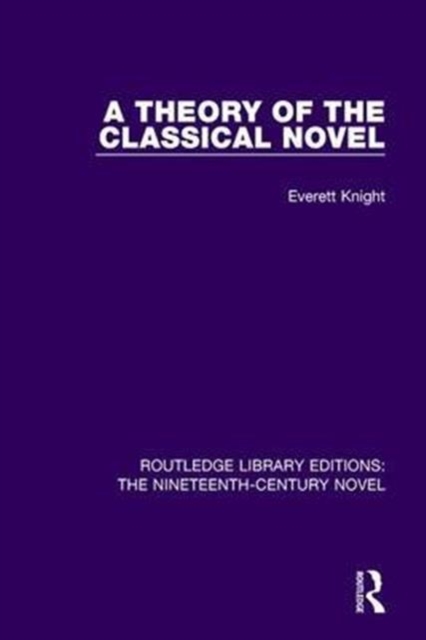 A Theory of the Classical Novel, Hardback Book