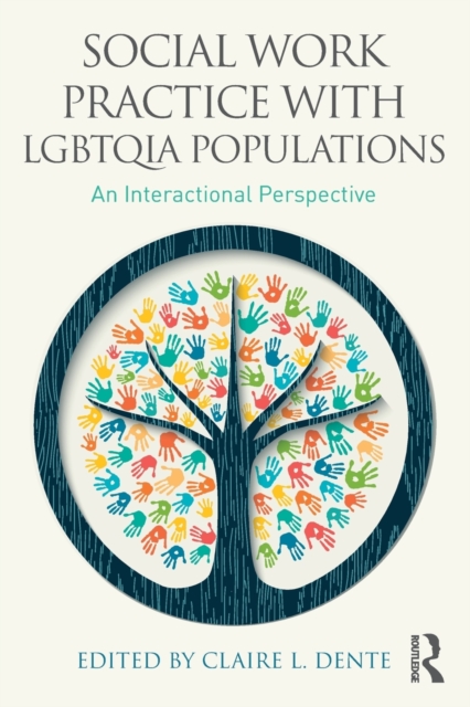 Social Work Practice with LGBTQIA Populations : An Interactional Perspective, Paperback / softback Book