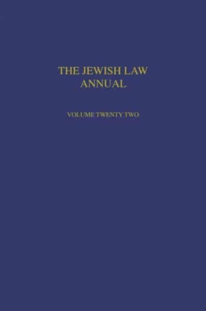 The Jewish Law Annual Volume 22, Hardback Book