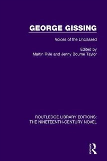 George Gissing : Voices of the Unclassed, Hardback Book