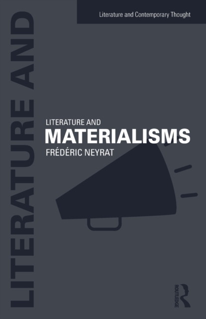 Literature and Materialisms, Paperback / softback Book