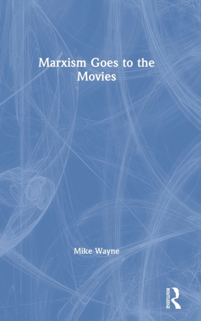 Marxism Goes to the Movies, Hardback Book