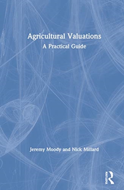 Agricultural Valuations : A Practical Guide, Hardback Book