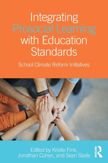 Integrating Prosocial Learning with Education Standards : School Climate Reform Initiatives, Paperback / softback Book