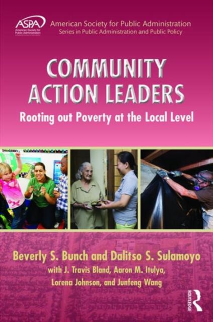 Community Action Leaders : Rooting Out Poverty at the Local Level, Hardback Book