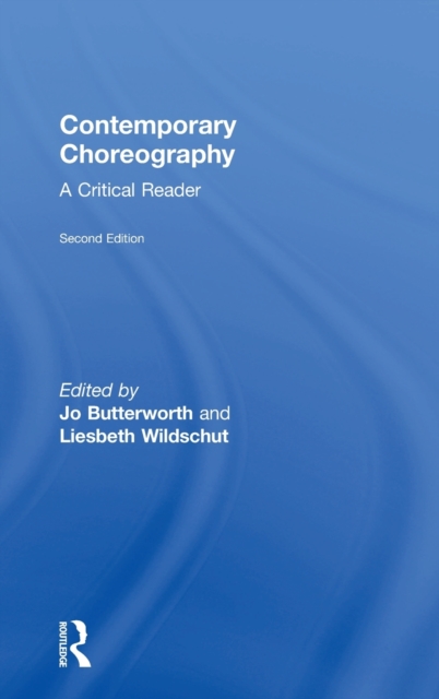 Contemporary Choreography : A Critical Reader, Hardback Book