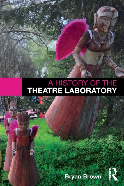 A History of the Theatre Laboratory, Paperback / softback Book