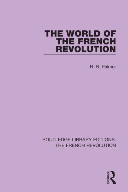 The World of the French Revolution, Paperback / softback Book