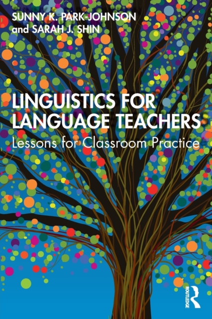 Linguistics for Language Teachers : Lessons for Classroom Practice, Paperback / softback Book