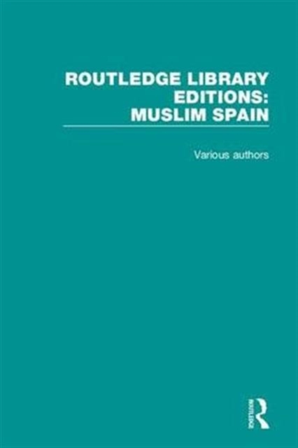 Routledge Library Editions: Muslim Spain, Multiple-component retail product Book