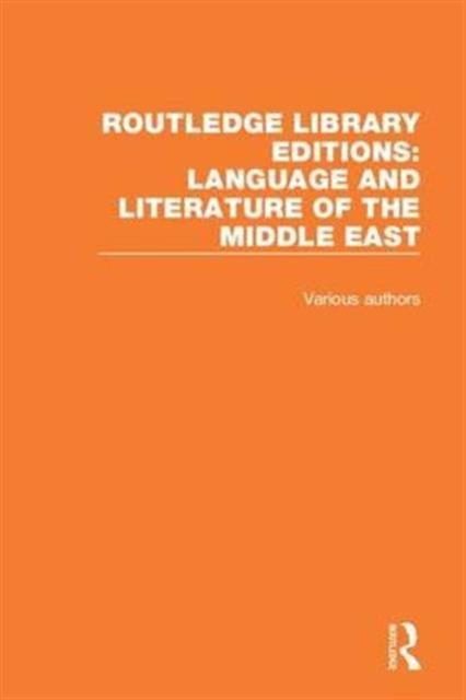 Routledge Library Editions: Language and Literature of the Middle East, Hardback Book
