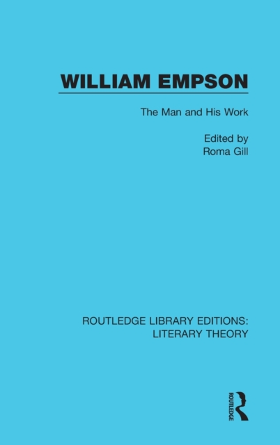 William Empson : The Man and His Work, Hardback Book