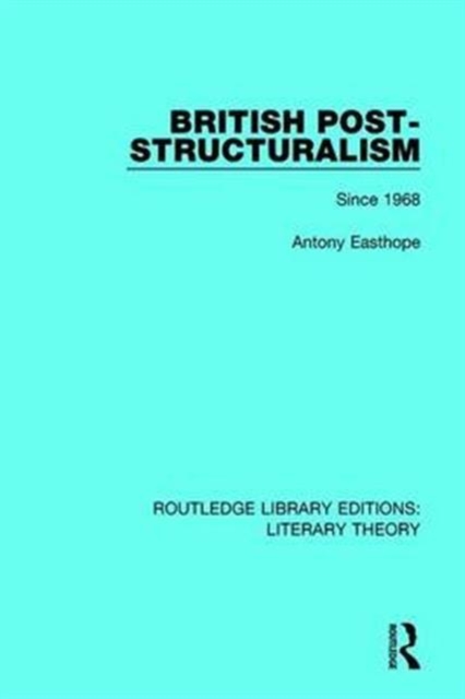 British Post-Structuralism : Since 1968, Hardback Book