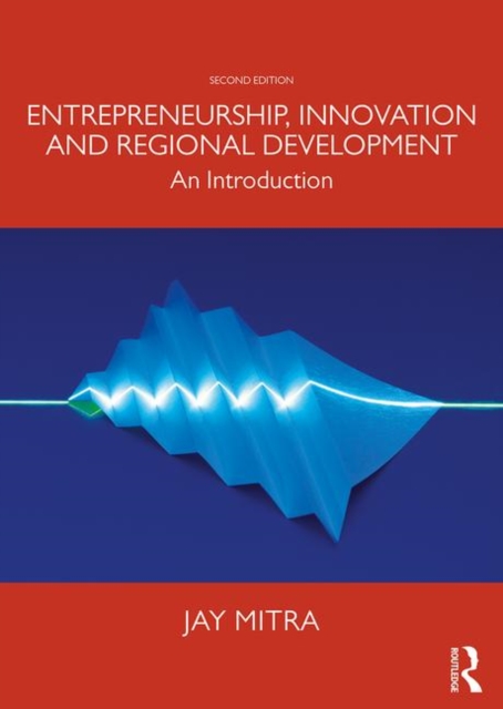 Entrepreneurship, Innovation and Regional Development : An Introduction, Paperback / softback Book