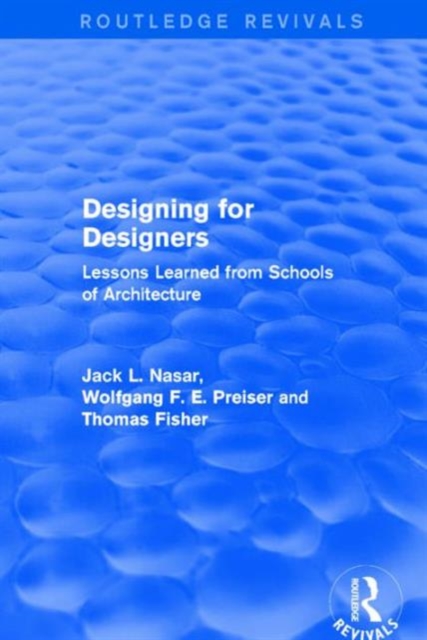 Designing for Designers (Routledge Revivals) : Lessons Learned from Schools of Architecture, Hardback Book