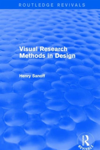 Visual Research Methods in Design (Routledge Revivals), Hardback Book