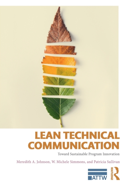 Lean Technical Communication : Toward Sustainable Program Innovation, Paperback / softback Book