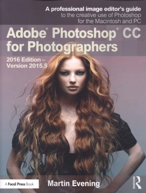 Adobe Photoshop CC for Photographers : 2016 Edition — Version 2015.5, Paperback / softback Book