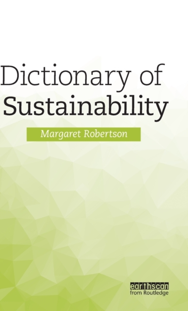 Dictionary of Sustainability, Hardback Book