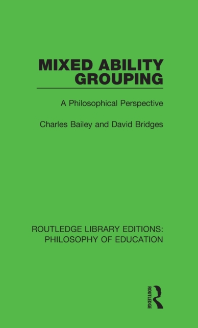 Mixed Ability Grouping : A Philosophical Perspective, Hardback Book