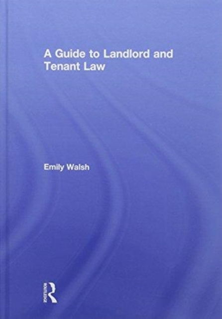 A Guide to Landlord and Tenant Law, Hardback Book